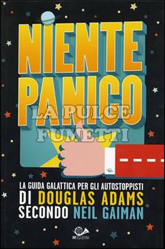 NIENTE PANICO - DOUGLAS ADAMS E LA GUIDA GALATTICA PER GLI AUTOSTOPPISTI